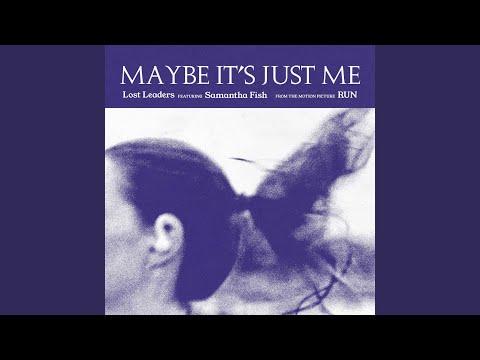 Maybe It's Just Me (From RUN)