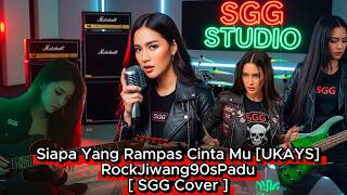 Download lagu Siapa Yang Rampas Cintamu [Ukays] -  SGG Cover RockJiwang90sPadu🤘Vol 47  2026 mp3
