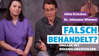 Falsch behandelt? Umgang mit Behandlungsfehlern I Alina Kriesten &amp; Dr. Johannes Wimmer