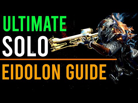 ULTIMATE SOLO EIDOLON HUNTING GUIDE [WARFRAME]