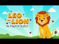 Leo The Lion The Power Of Respect Jungle Tale With A Lesson English Moral Story Moral Kidz