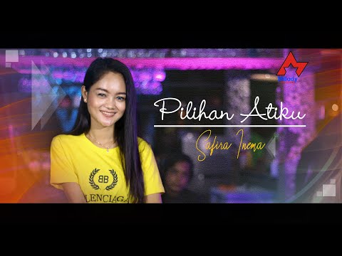 Safira Inema - Pilihan Atiku | Dangdut [OFFICIAL]