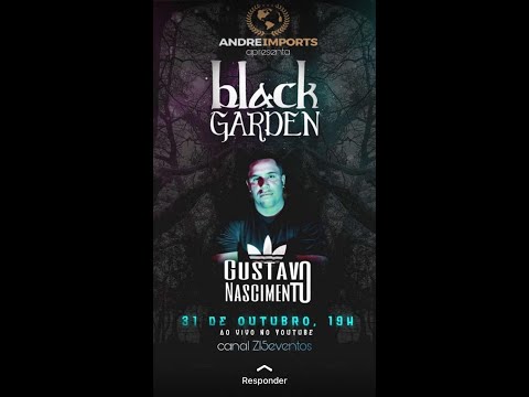 Z15 Live - BLACK GARDEN - Gustavo Nascimento - 31-10-2020