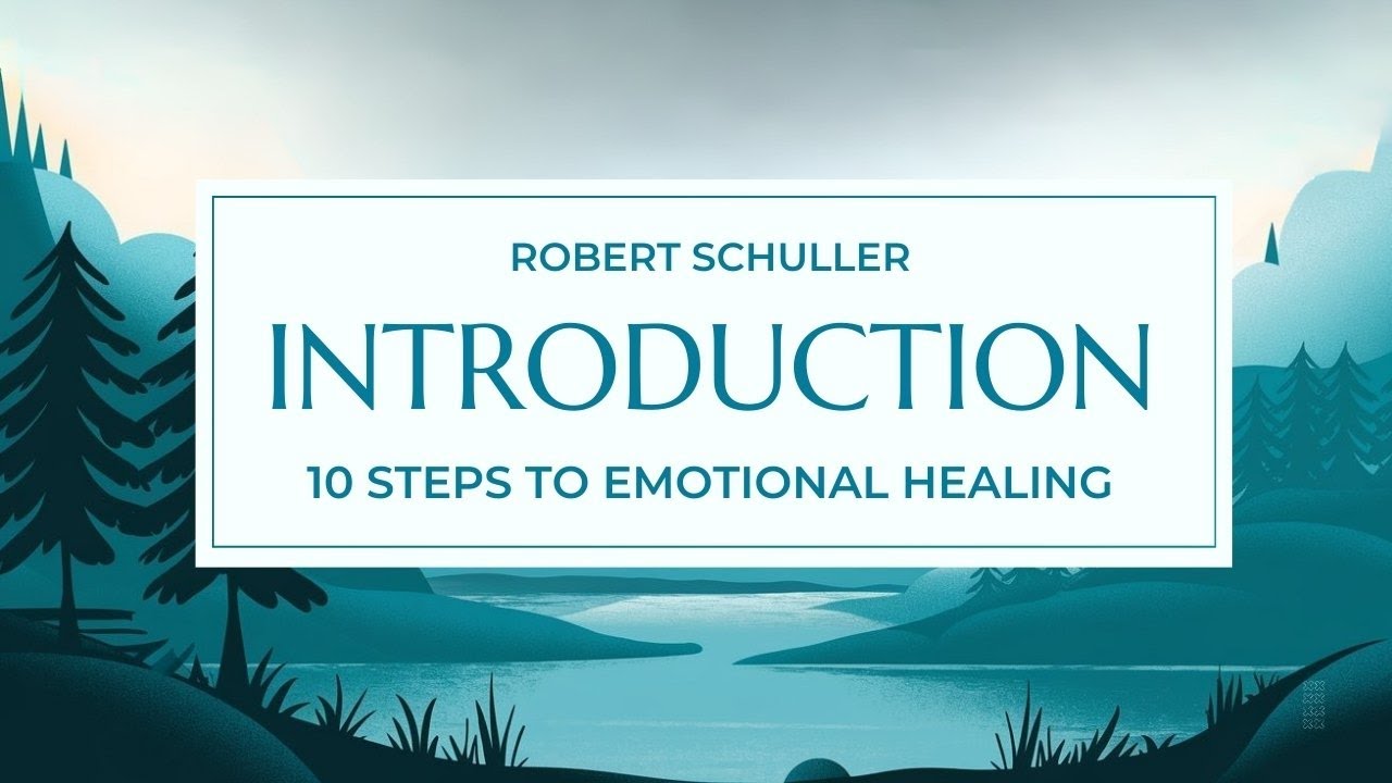 Introduction to Faith-Based Emotional Healing: 10 Steps to Inner Peace | Robert Schuller