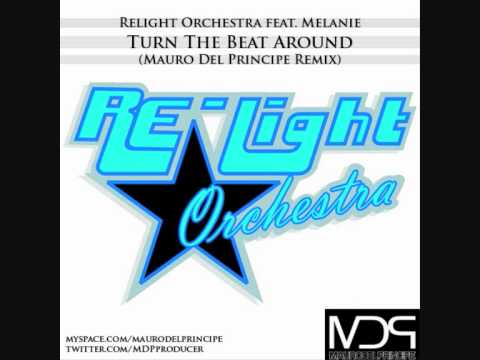 Relight Orchestra feat Melanie-Turn the beat around (Mauro Del Principe Remix).wmv