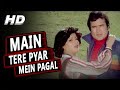 MAIN TERE PYAR MEIN PAGAL Hd Audio Song
