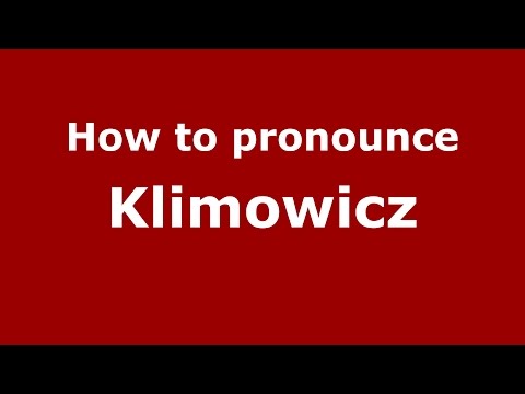 How to pronounce Klimowicz (Spanish/Argentina) - PronounceNames.com