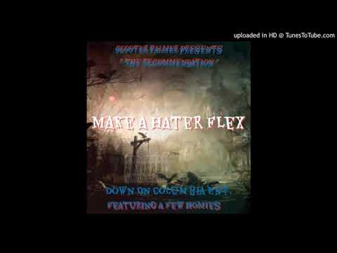 Scooter Palmer _ Make A Hater Flex