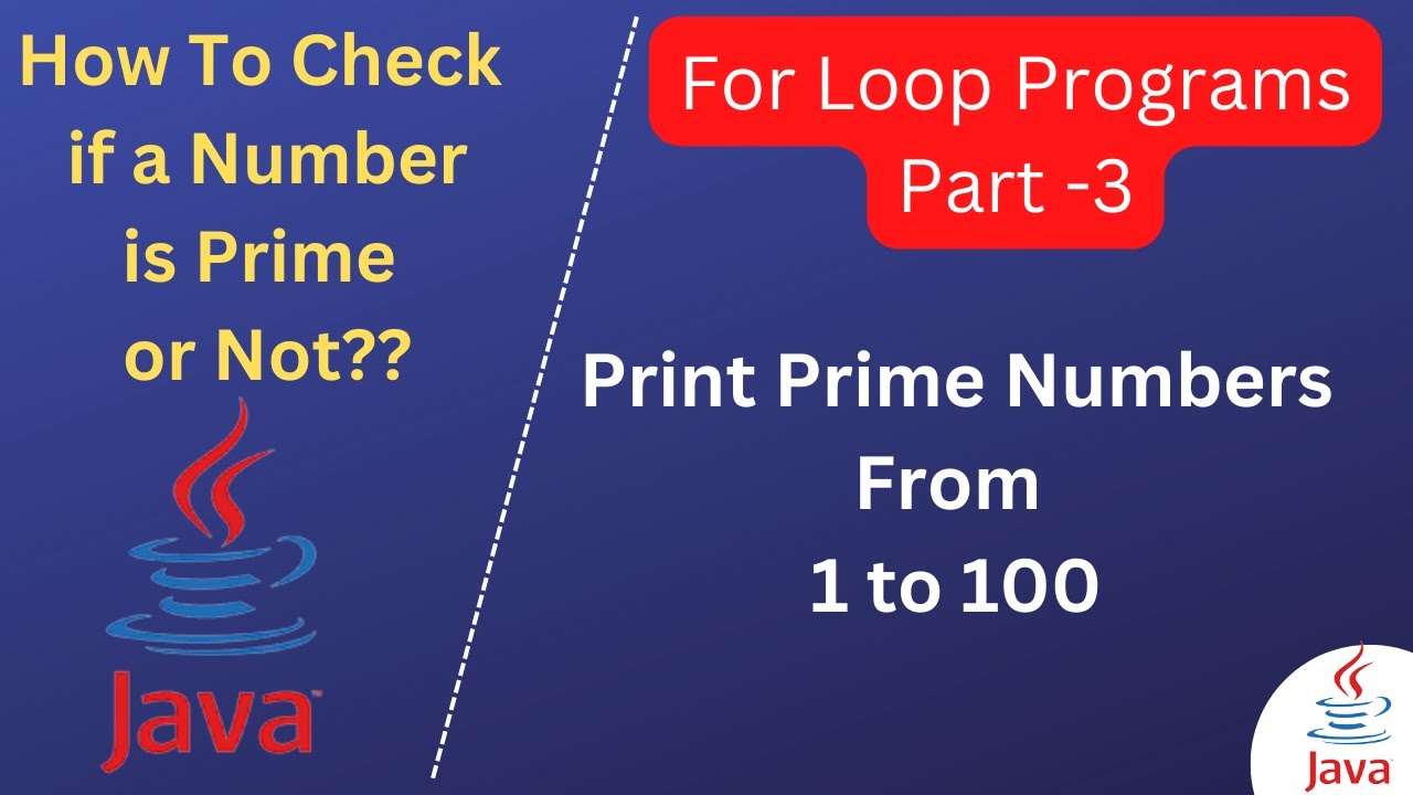 Print Prime Numbers from 1 to 100 Using Java//For Loop Part-3//java Tutorials for Beginners