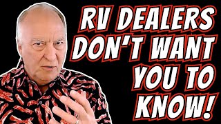 MOST RV DEALERS WILL NOT TELL YOU THIS! TIPS & TRICKS WITH RV LEMON LAWYER RON BURDGE
