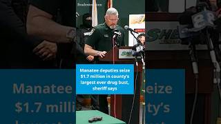 Manatee deputies seize $1.7 million in county’s largest ever drug bust, sheriff says