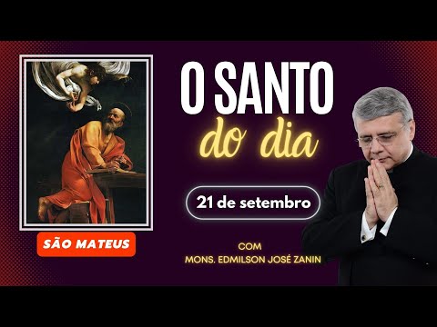SANTO DO DIA - 21 DE SETEMBRO: SÃO MATEUS