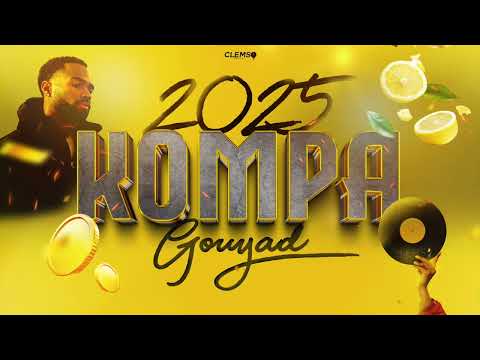 DJ CLEMSO - KOMPA GOUYAD MIX 2025 (Nouveautés + Exclus)