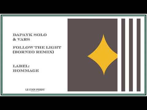 Dapayk Solo & VARS • Follow The Light (Borneo Remix)