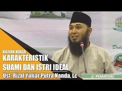 Kajian Niaga - Karakteristik Suami & Istri Ideal (Ust. Rizal Yuliar Putra Nanda, Lc)