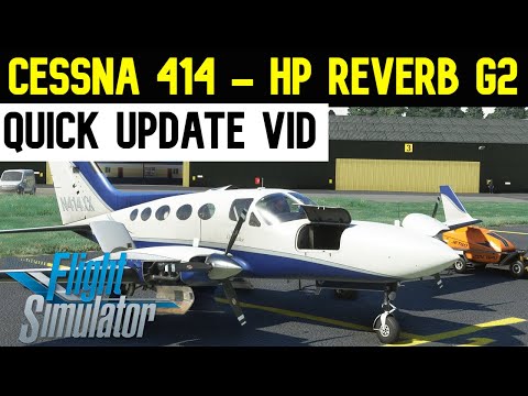 IS VR Therapy? Dog Attack Update & Flysimware Cessna 414 Chancellor | HP Reverb G2 - MSFS