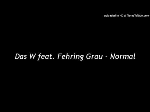 Das W feat. Fehring Grau - Normal (Hikikomori EP)
