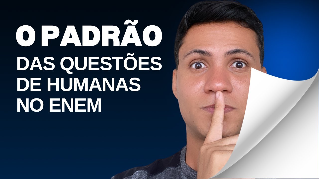 O PADRÃO das questões de Humanas no ENEM
