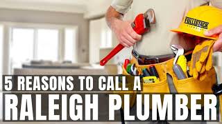 5 Reasons to Call a Raleigh Plumber