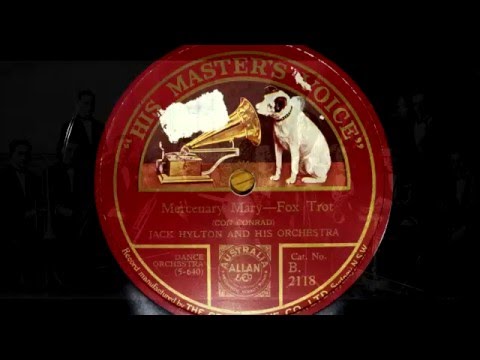 JACK HYLTONS ORCHESTRA plays "MERCENARY MARY", rec. 4th September 1925.