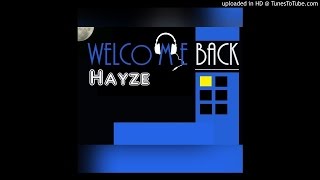 Welcome back Dj Hayze