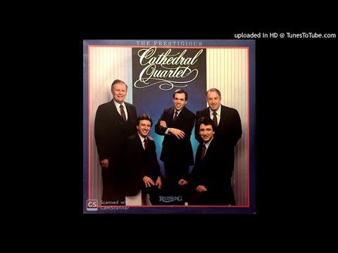 The Prestigious Cathedral Quartet LP - The Cathedrals (1984) [Full Album]