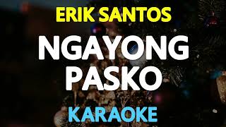 NGAYONG PASKO - Erik Santos (KARAOKE Version)