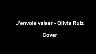J'envoie valser de Olivia Ruiz (cover)