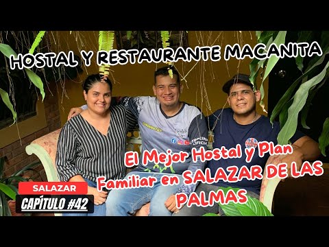 Hostal & Restaurante MACANITA || El Mejor lugar para Pasar la Noche | SALAZAR ⛪| NDS🔴⚫| Cap.42