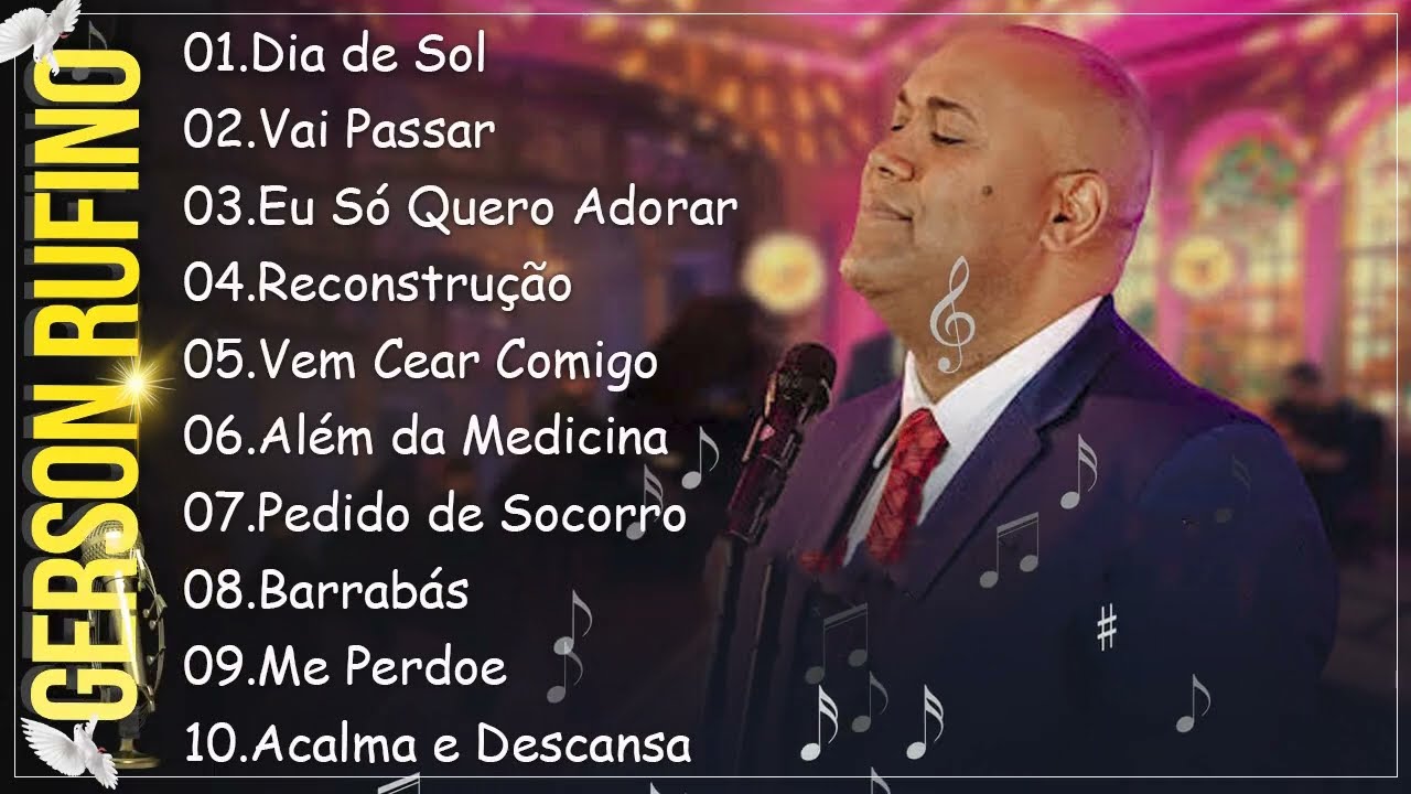 GERSON RUFINO || Dia de Sol , Vai Passar,..Celebre a Fé: Os Principais Hinos Gospel de 2024 #gospel