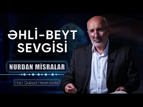 Hacı Qubad Həsənzadə | Əhli-beyt sevgisi (şeir) | 2024