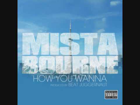 Mista Bourne - How You Wanna