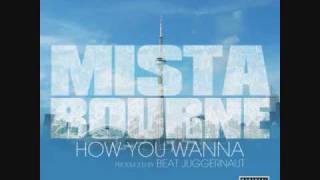 Mista Bourne - How You Wanna