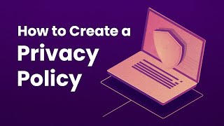 How to Create a Privacy Policy for Your Website