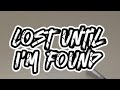 Lost Until I M Found 2