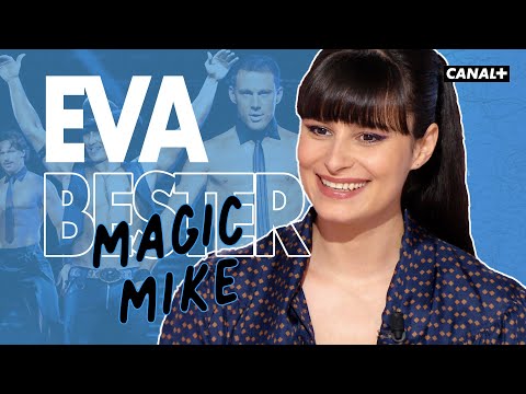 Magic Mike - Eva Bester - Clique - CANAL +