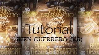 Bien Guerrero (KB) - Los Plebes Del Rancho De Ariel Camacho / Tutorial Guitarra (requinto y acordes)