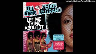 Ida Corr vs. Fedde Le Grand - Let Me Think About It (Club Mix)