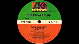 Wild, Wild West (Dance Mix) - The Escape Club