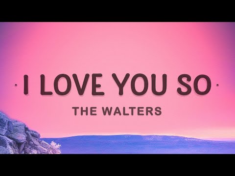 The Walters - I Love You So (Lyrics) | I'm gonna pack my things and leave you behind