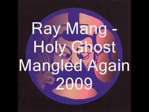 Ray Mang - Holy Ghost