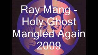 Ray Mang - Holy Ghost