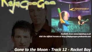 Kajagoogoo - Gone to the Moon - Rocket Boy