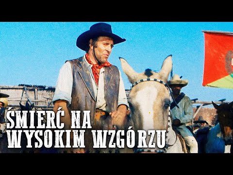 Śmierć na Wysokim Wzgórzu | Wolny western po polsku | Peter Lee Lawrence