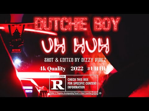 Dutchie Boy - UH HUH (Official Music Video) Shot by Dizzy VIBEZ