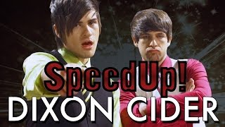 Smosh:DIXON CIDER (Official Music Video) (SpeedUp!)