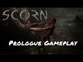 Scorn — Prologue Gameplay