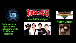 Rockeyez Interview w/Pete Loran - Trixter -4-7-2012
