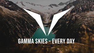 Gamma Skies - Every Day