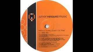 Barbara Tucker - Love's On Time (Junior's Twilo Mix)